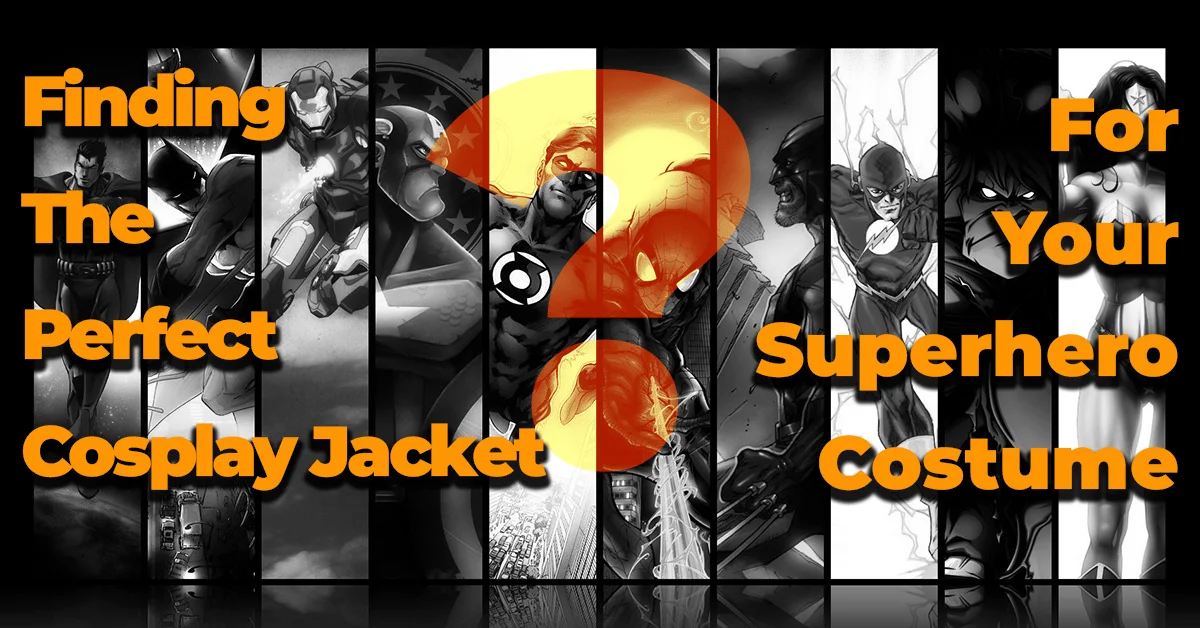 Finding the Perfect Cosplay Jacket for Your Superhero Costume