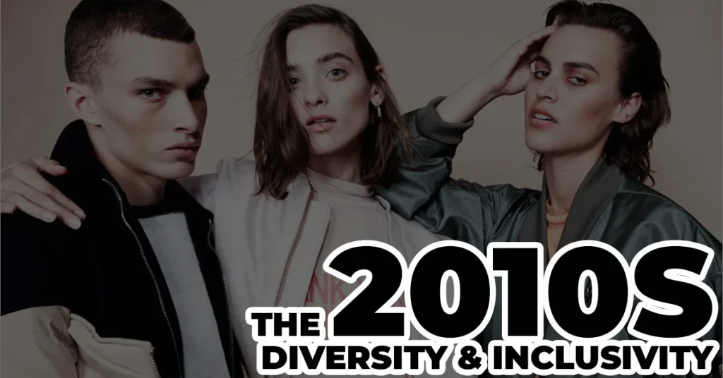 The 2010s: Diversity and Inclusivity