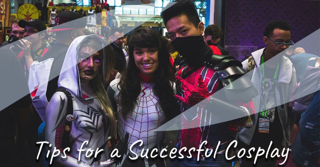 Tips for a Successful Cosplay